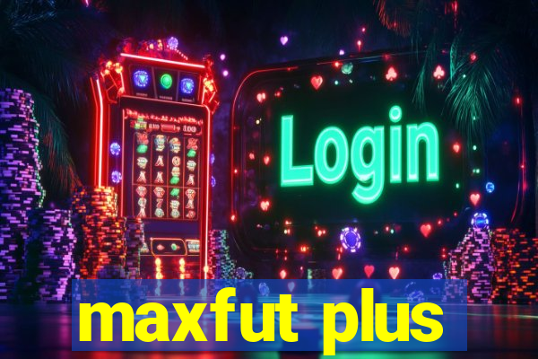 maxfut plus